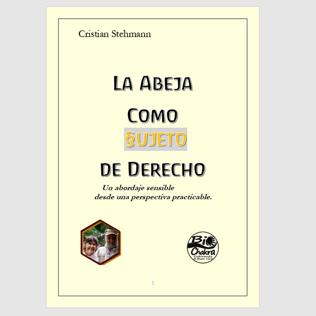 Cristian Stehmann presenta: «La Abeja como Sujeto de Derecho».